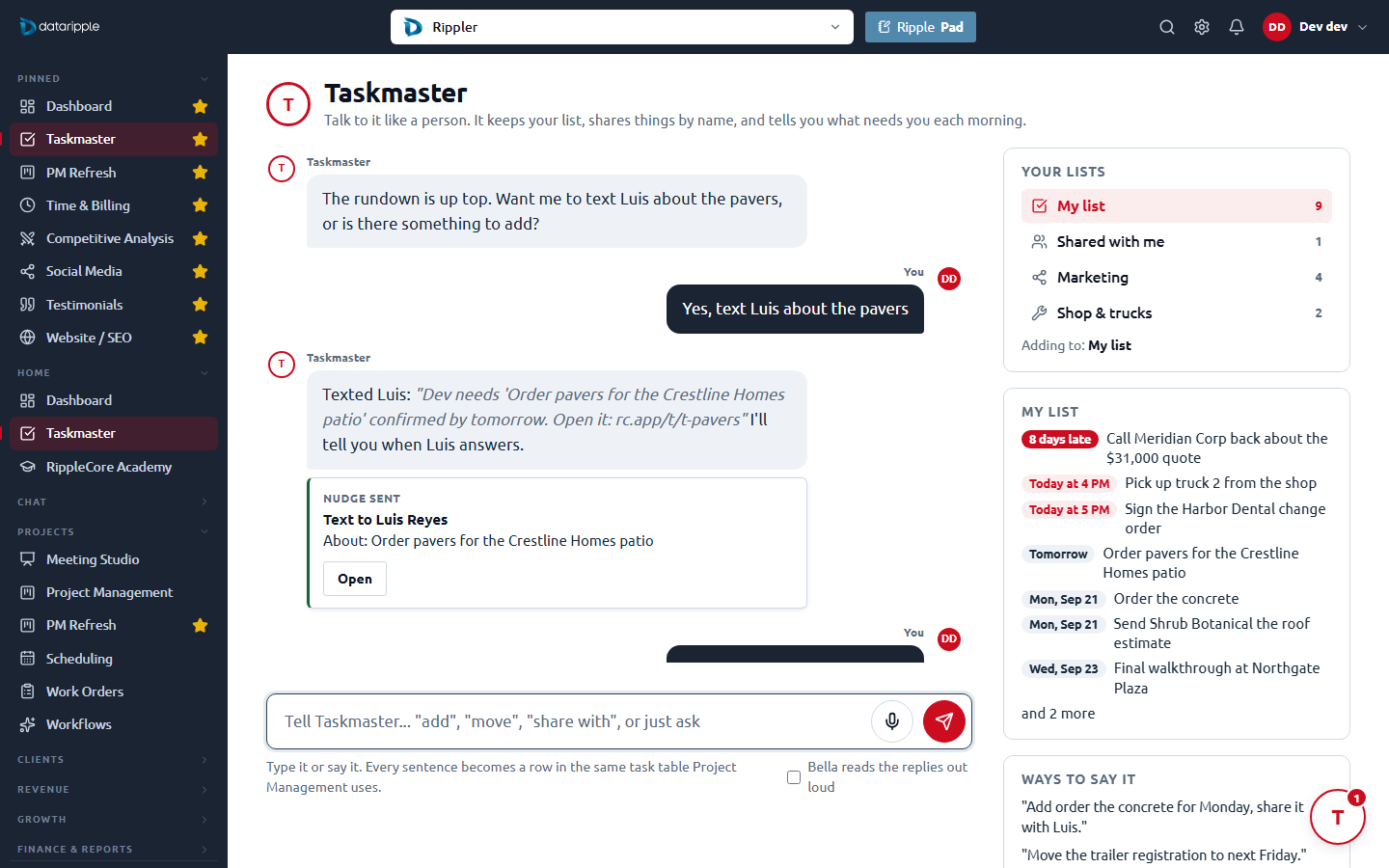 Option 1, Talk to it: a full-page conversation with Taskmaster, the morning rundown at the top, your lists in a rail on the right